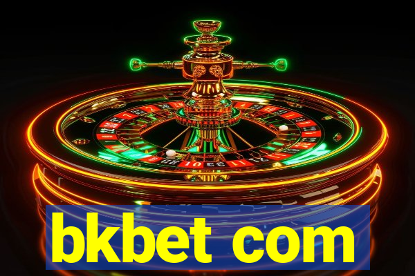 bkbet com